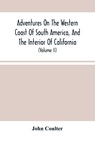 Adventures On The Western Coast Of South America, And The Interior Of California - John Coulter - 9789354489808