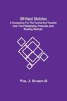 Off-Hand Sketches - Wm J Bromwell - 9789354506222