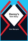 Danny'S Own Story - MARQUIS,  Don - 9789354544460