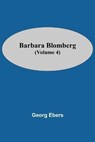 Barbara Blomberg (Volume 4) - EBERS,  Georg - 9789354549762