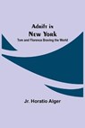 Adrift in New York - ALGER,  Horatio - 9789354599699