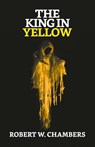 The King In Yellow - Robert W Chambers - 9789354622601