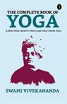 The Complete Book of Yoga - Swami Vivekananda - 9789354623820