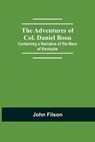 The Adventures of Col. Daniel Boon; Containing a Narrative of the Wars of Kentucke - FILSON,  John - 9789354750892