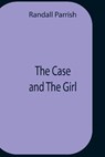The Case And The Girl - PARRISH,  Randall - 9789354758102