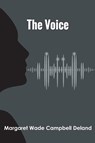 The Voice - Margaret Wade Campbell Deland - 9789354787867