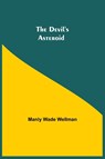 The Devil's Asteroid - Manly Wade Wellman - 9789354845963