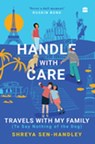 Handle with Care - Shreya Sen-Handley - 9789354893179