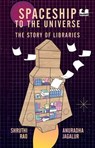 Spaceship To The Universe - Shruthi Rao ; Anuradha Jagalur - 9789354921292