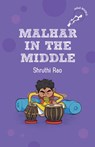 Malhar in the Middle (hOle Books) - Shruthi Rao - 9789354923975