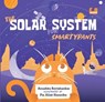 The Solar System for Smartypants - Anushka Ravishankar - 9789354926433