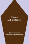 Essays and Dialogues - Giacomo Leopardi - 9789354943911