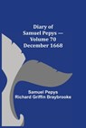 Diary of Samuel Pepys - Volume 70 - Sam Pepys Richard Griffin Braybrooke - 9789354944116