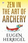 Zen in the Art of Archery - Eugen Herrigel - 9789354990298