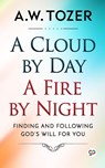 A Cloud by Day, a Fire by Night - Aw Tozer - 9789354990854
