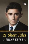 21 Short Tales - Franz Kafka - 9789354991103