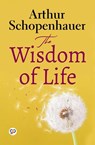 The Wisdom of Life (General Press) - Arthur Schopenhauer - 9789354995231