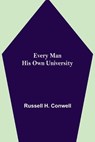 Every Man His Own University - H CONWELL,  Russell - 9789355113658