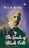 The Souls of Black Folk - W. E. B. Du Bois - 9789355171382