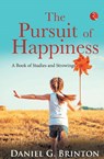 PURSUIT OF HAPPINESS - Daniel G. Brinton - 9789355200648