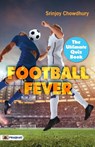 Football Fever - Srinjoy Chowdhury - 9789355214379