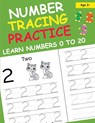 Number Tracing Practice Learn Numbers 0 to 20 - Clsssy Press - 9789355221650