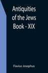 Antiquities of the Jews; Book - XIX - Flavius Josephus - 9789355399984