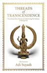 Threads of Transcendence - Adi Suyash - 9789355436894