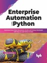 Enterprise Automation with Python: Automate Excel, Web, Documents, Emails, and Various Workloads with Easy-to-code Python Scripts (English Edition) - Ambuj Agrawal - 9789355511379
