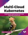 Multi-Cloud Kubernetes - Adam Robertson - 9789355517029