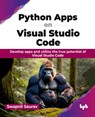 Python Apps on Visual Studio Code - Swapnil Saurav - 9789355519504