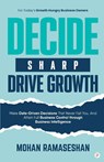 Decide Sharp Drive Growth - Mohan Ramaseshan - 9789355542496