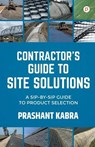Contractor's Guide to Site Solutions - Prashant Kabra - 9789355544964