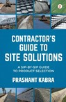 Contractor's Guide to Site Solutions - Prashant Kabra - 9789355544964