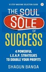 The Sole of Success - Shagun Banga - 9789355545718