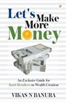 Let's Make More Money - Vikas N Banura - 9789355546234