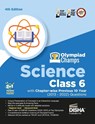 Olympiad Champs Science Class 6 with Chapter-Wise Previous 10 Year (2013 - 2022) Questions Complete Prep Guide with Theory, Pyqs, Past & Practice Exercise - Disha Experts - 9789355643872