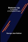 Bottoms Up - JEAN NATHAN,  George - 9789355753526