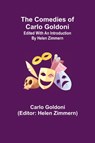 The Comedies of Carlo Goldoni; edited with an introduction by Helen Zimmern - Carlo Goldoni - 9789355753779