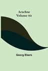 Arachne - Volume 05 - EBERS,  Georg - 9789355759207