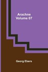 Arachne - Volume 07 - EBERS,  Georg - 9789355759269