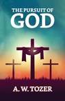 The Pursuit of God - A. W. Tozer - 9789355844835