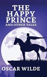 The Happy Prince And Other Tales - Oscar Wilde - 9789355845160