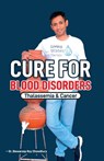 Cure For Blood Disorders - Chowdhury Biswaroop Roy - 9789355997012