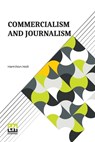 Commercialism And Journalism - Hamilton Holt - 9789356143937