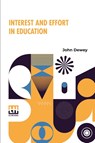 Interest And Effort In Education - John Dewey - 9789356148147