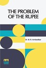 The Problem Of The Rupee - B. R. Ambedkar - 9789356148420