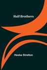 Half Brothers - STRETTON,  Hesba - 9789356153264