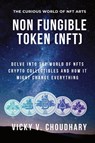 Non Fungible Token (NFT) - Vicky V Choudhary - 9789356199590