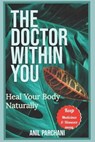 The Doctor Within You - PARCHANI,  Anil - 9789356206854